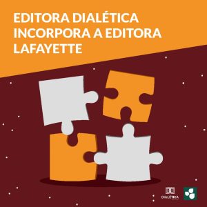 Editora Dialética incorpora a Editora Lafayette